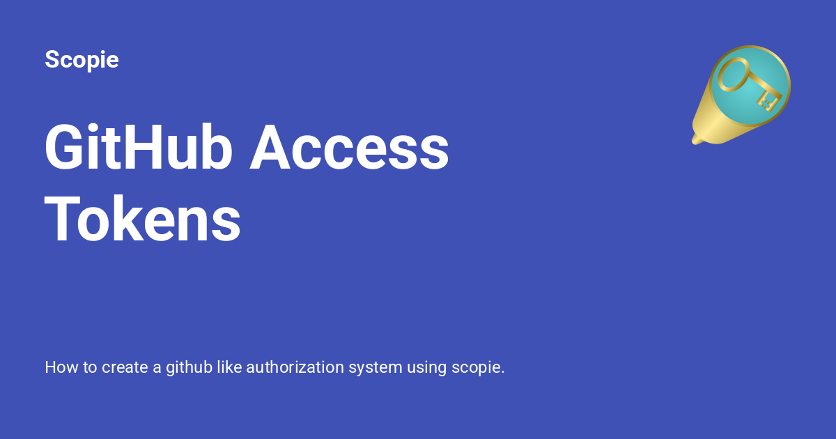 GitHub Access Tokens - Scopie